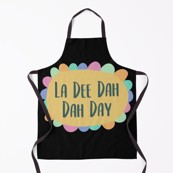 Item preview, La Dee Dah Dah Day designed and sold by QuinnRamsay.