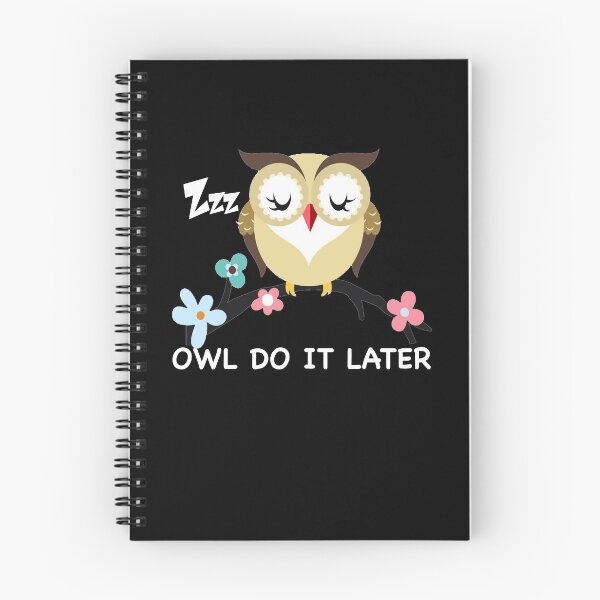 Item preview, OWL DO IT LATER OWL LOVER GIFTS designed and sold by TiffannyUKZ.