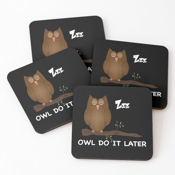 Item preview, OWL DO IT LATER OWL LOVER designed and sold by TiffannyUKZ.