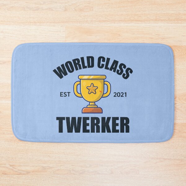 Item preview, World Class Twerker designed and sold by HappySchnapper.