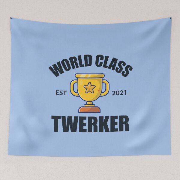 Item preview, World Class Twerker designed and sold by HappySchnapper.