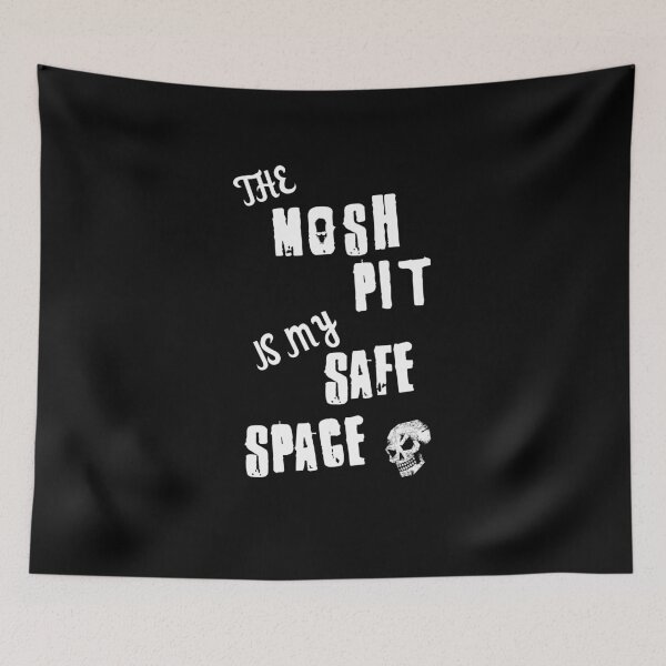 Item preview, The Mosh Pit is my Safe Space Punk Hardcore Metal designed and sold by h44k0n.
