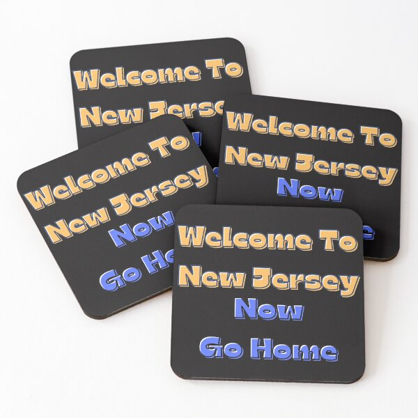 Item preview, Welcome To New Jersey Now Go Home designed and sold by StephenMollie.