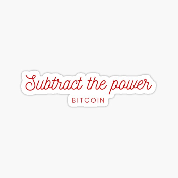 Soustrayez la puissance Sticker