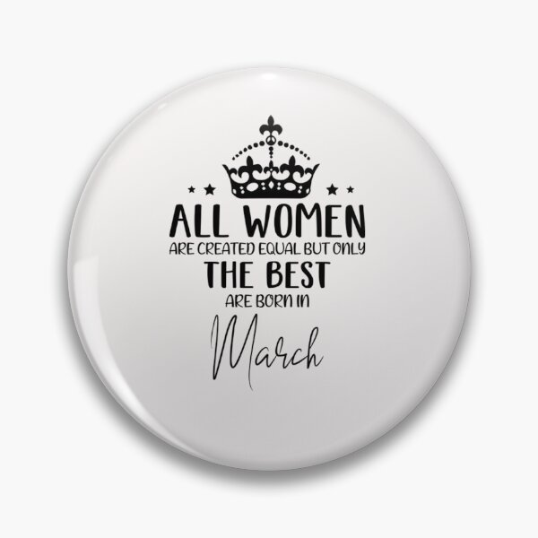 Item preview, All women are created equal but only the best are born in march designed and sold by CR-SHOP.