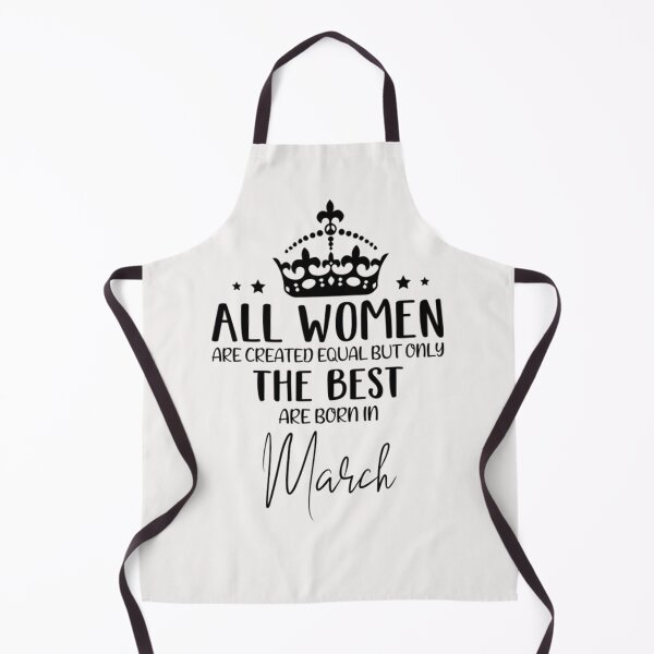Item preview, All women are created equal but only the best are born in march designed and sold by CR-SHOP.