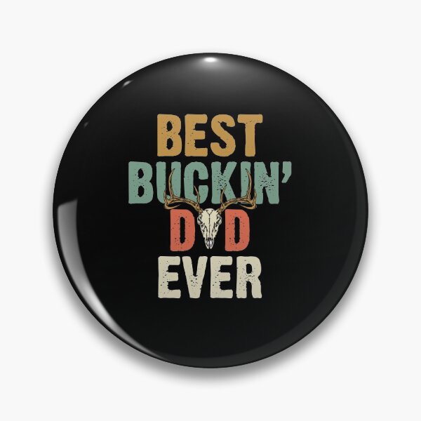 Item preview, Best Buckin' Dad Ever Best Gift Fathers day designed and sold by haruharu1695.
