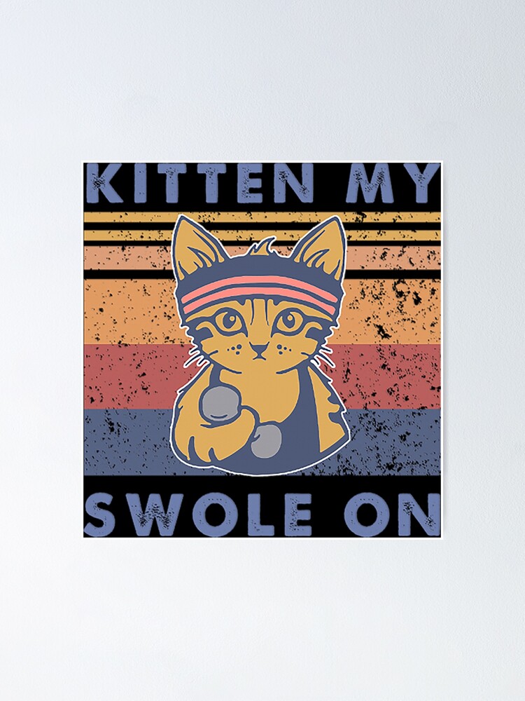 kitten my swole on