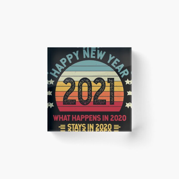 Item preview, Happy New Year 2021 What Happens In 2020 Stays In 2020 Retro designed and sold by Louhoangs2035.