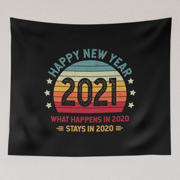 Item preview, Happy New Year 2021 What Happens In 2020 Stays In 2020 Retro designed and sold by Louhoangs2035.