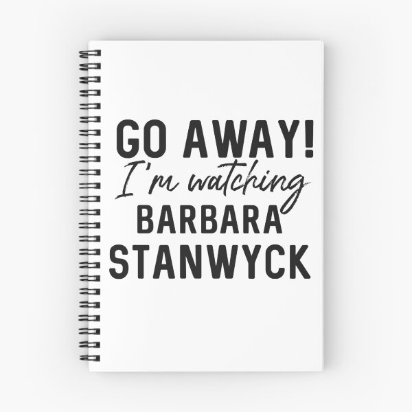Item preview, Go Away! I’m Watching Barbara Stanwyck  designed and sold by Arkadina.