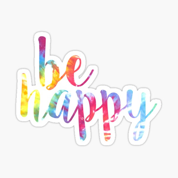 be happy tie dye Sticker