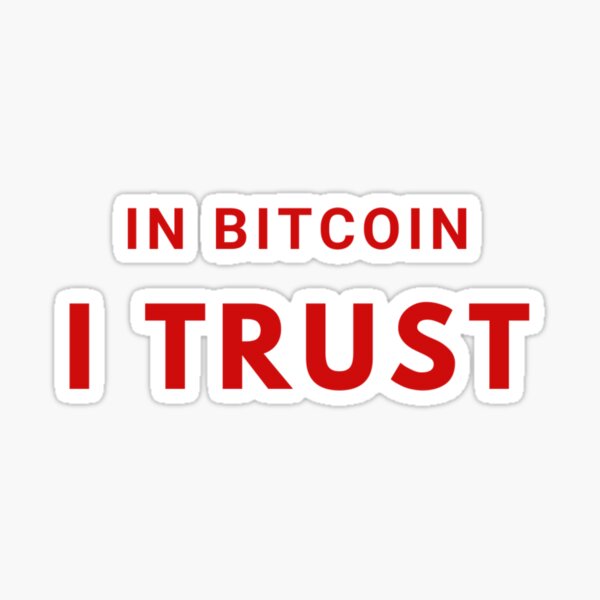En bitcoin, je fais confiance Sticker