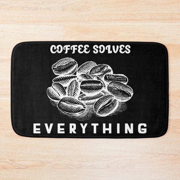 Item preview, Coffee Solves Everything designed and sold by YueHeng Creates ⭐⭐⭐⭐⭐.