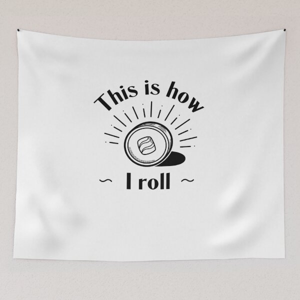 Item preview, This Is How I Roll Sushi designed and sold by vpessagno.