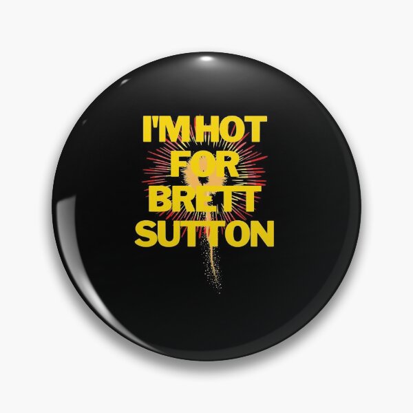 Artikelvorschau, Ich bin heiß auf Brett Sutton entworfen und verkauft von kosethk.