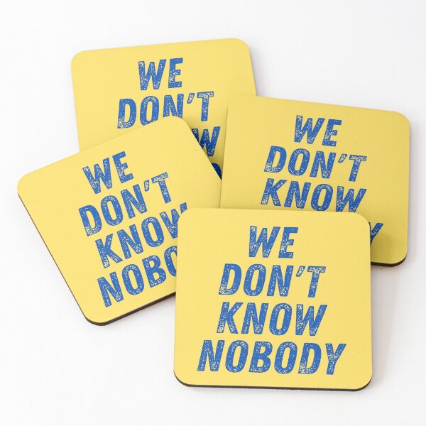 Item preview, We don't know nobody designed and sold by CaptainPiku.