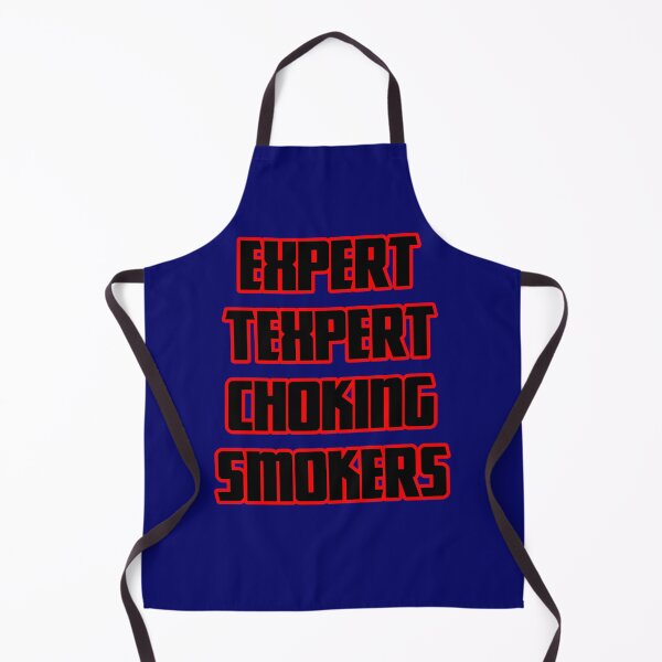 Item preview, Expert Texpert Choking Smokers designed and sold by QuotesDogma.