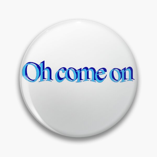 Item preview, oh come on designed and sold by sky <3.