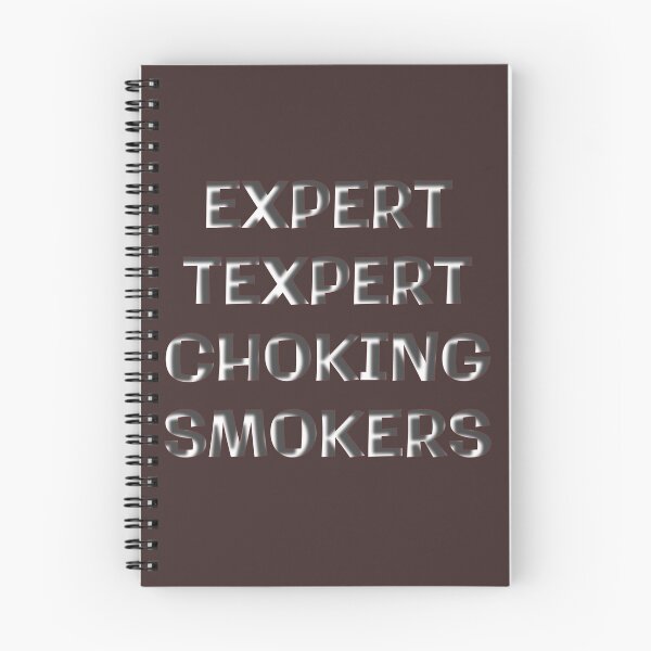 Item preview, Expert Texpert Choking Smokers designed and sold by QuotesDogma.