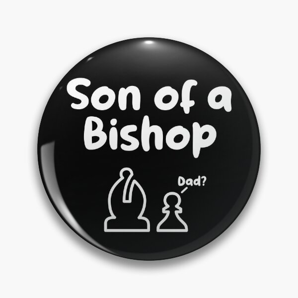 Item preview, Son of a Bishop Funny Chess designed and sold by hadicazvysavaca.