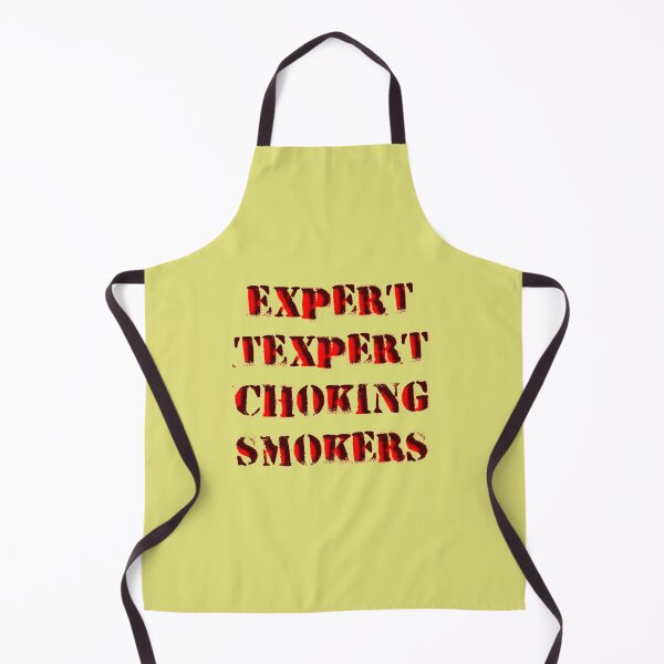 Item preview, Expert Texpert Choking Smokers designed and sold by QuotesDogma.