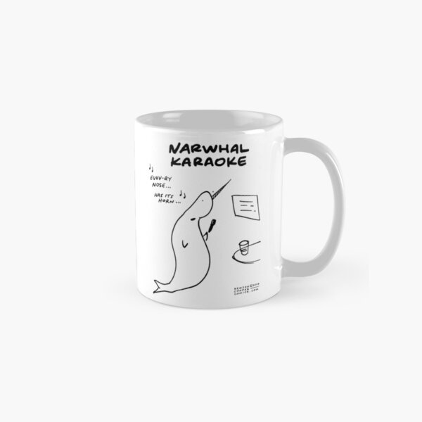 Narwhal Karaoke ("Every Nose Has Its Horn") Classic Mug