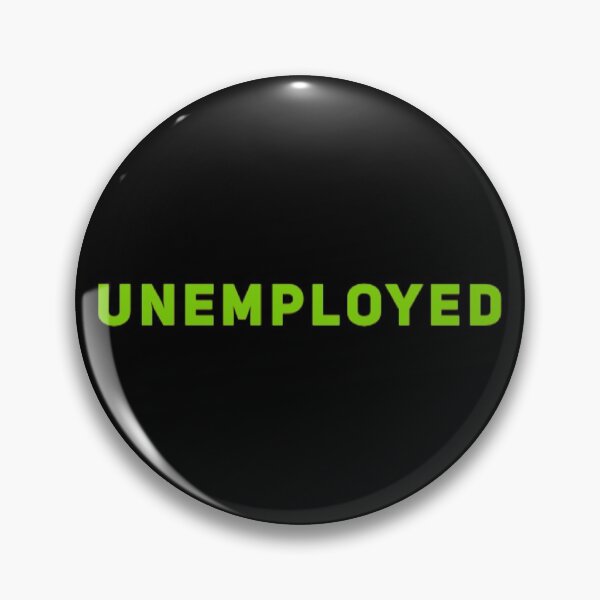 Item preview, Unemployed designed and sold by Trending-Ts.