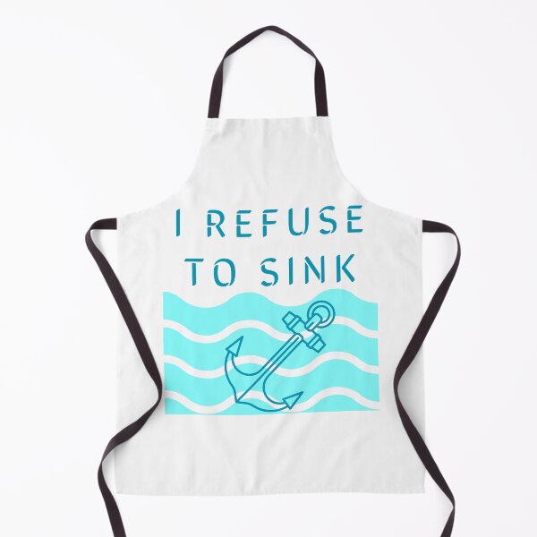 Item preview, I Refuse To Sink designed and sold by Erwin-Bratz.