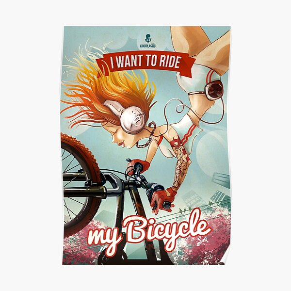 I want to ride my bicycle Poster