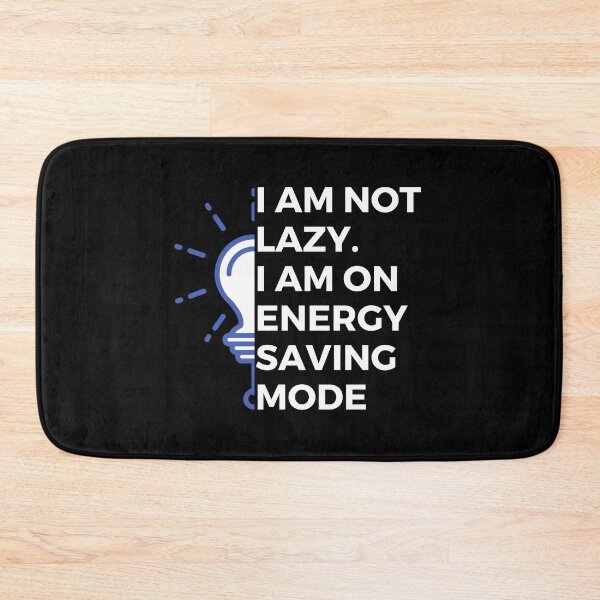 Item preview, I am not lazy. I am on energy saving mode | Witty | Funny designed and sold by FitBeast.
