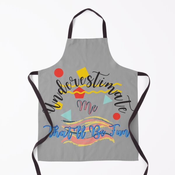 Item preview, Underestimate Me That'll Be Fun designed and sold by dalypdesign.
