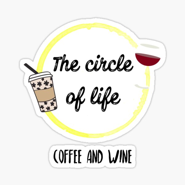 Copy of Coffee and Wine, Wine and Coffee Sticker