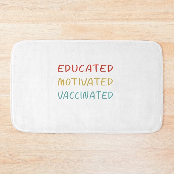 Item preview, educated motivated vaccinated designed and sold by damone7.