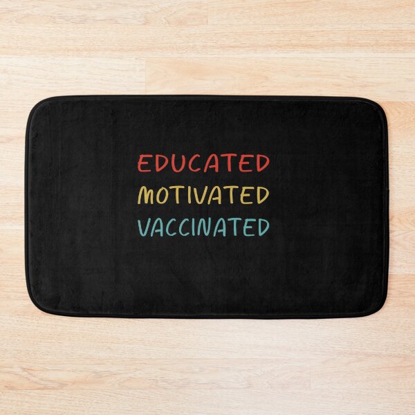 Item preview, educated motivated vaccinated designed and sold by damone7.