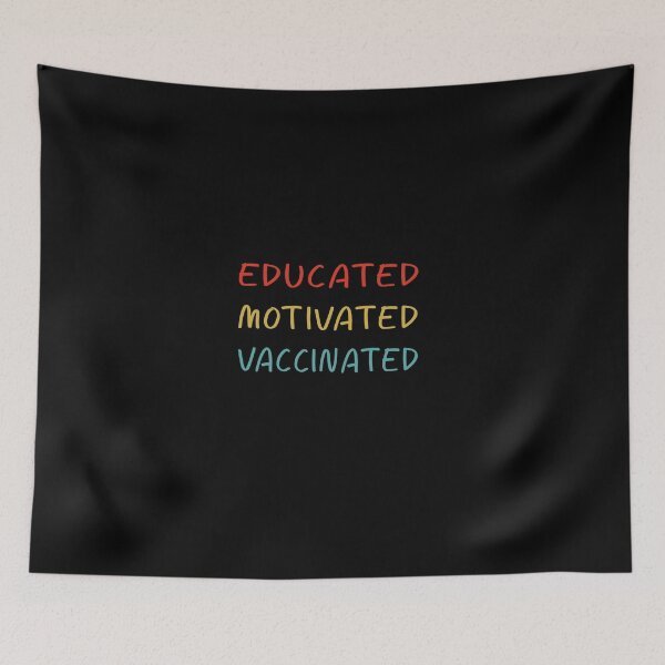 Item preview, educated motivated vaccinated designed and sold by damone7.