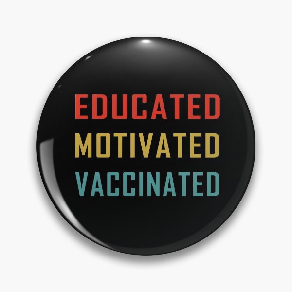 Item preview, educated motivated vaccinated designed and sold by damone7.