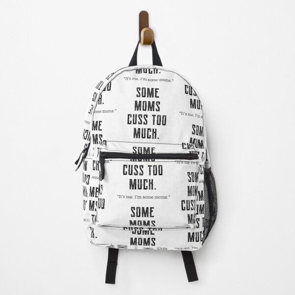 Item preview, Some Moms Cuss Too Much, It's Me, I'm Some Moms - Funny Gift Mom designed and sold by DiogoCalheiros.