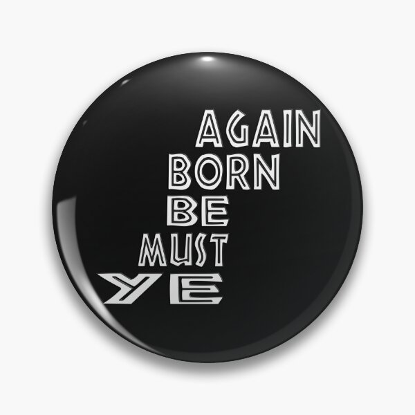 Item preview, YE MUST BE BORN AGAIN - BIBLE VERSE designed and sold by Ralek.