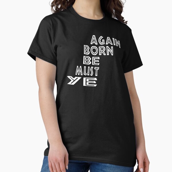 Item preview, YE MUST BE BORN AGAIN - BIBLE VERSE designed and sold by Ralek.