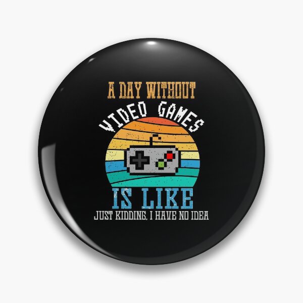 Item preview, A Day Without Video Games Is Like, Funny Gamer Gifts, Gaming designed and sold by marcek.