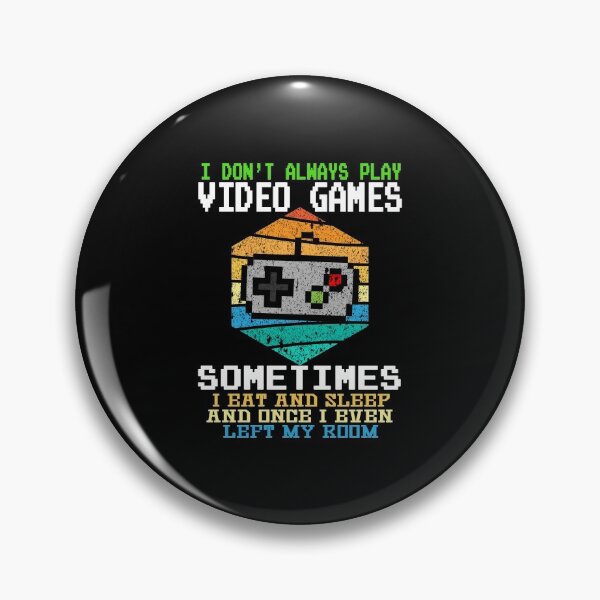 Item preview, I Don't Always Play Video Games Funny Gamer Gift Boys Teens designed and sold by marcek.