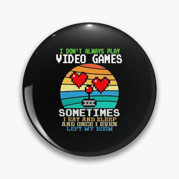 Item preview,  I Don't Always Play Video Games Funny Gamer Gift Boys Teens designed and sold by marcek.