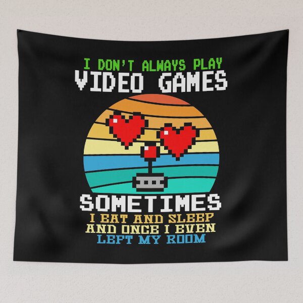 Item preview, I Don't Always Play Video Games Funny Gamer Gift Boys Teens designed and sold by marcek.