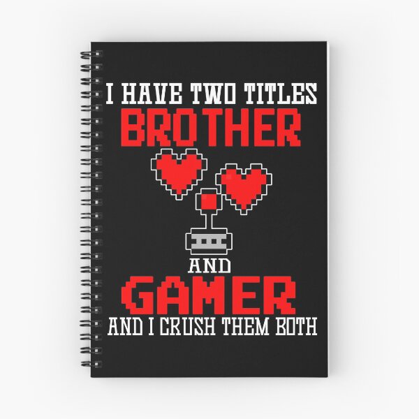 Item preview, I Have Two Titles Brother And Gamer And I Crush Them Both designed and sold by marcek.