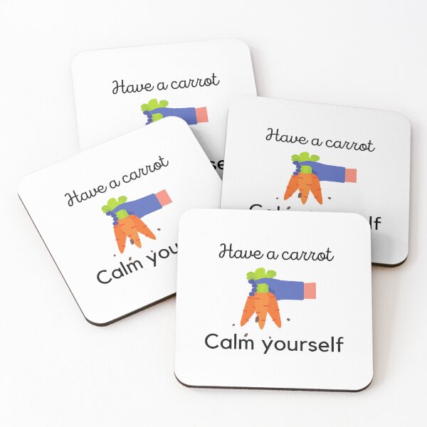Item preview, Have A Carrot Calm Yourself designed and sold by ImperialBaron.
