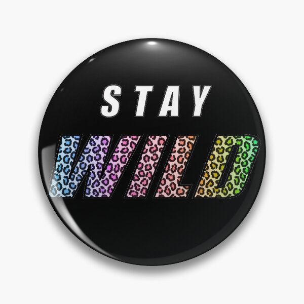 Item preview, Stay Wild Exclusive designed and sold by MAZAX.