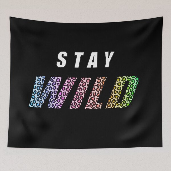 Item preview, Stay Wild Exclusive designed and sold by MAZAX.