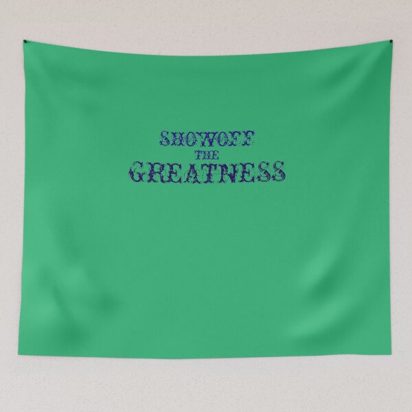 Item preview, Showoff The Greatness designed and sold by Curator Nation.
