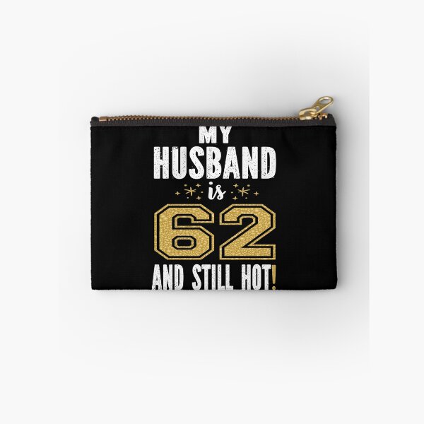Item preview, My Husband Is 62 And Still Hot 61st Birthday Gift For Him design designed and sold by Grabitees.